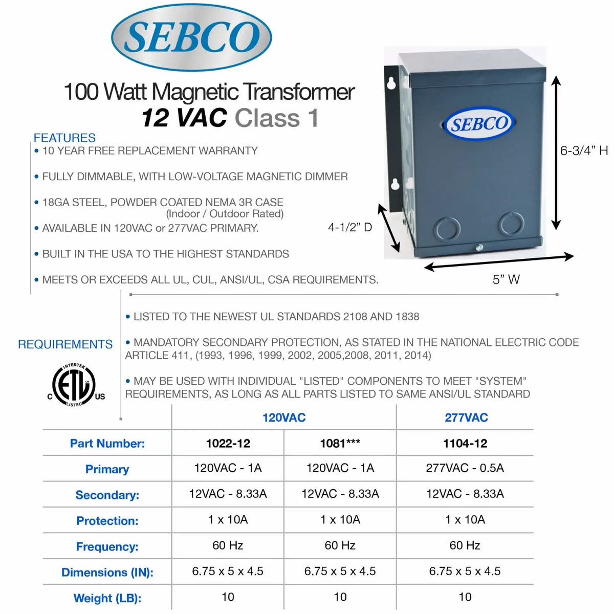 Specification sheet graphic for a SEBCO 100 watt magnetic transformer rated at 12 VAC Class 1, showing product features, certifications, and detailed dimensions. The diagram includes a labeled image of the transformer enclosure with measurements, along with a data table listing part numbers, voltage input, output ratings, frequency, and weight, ideal for fire pit ignition and low-voltage lighting applications.